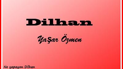 Dilhan, (Belgesel Nehir Şiir) 